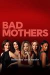 ������ �������  (1 �����: 1-8 ����� �� 8) / Bad Mothers / 2019  (1-DVD-Mpeg4)